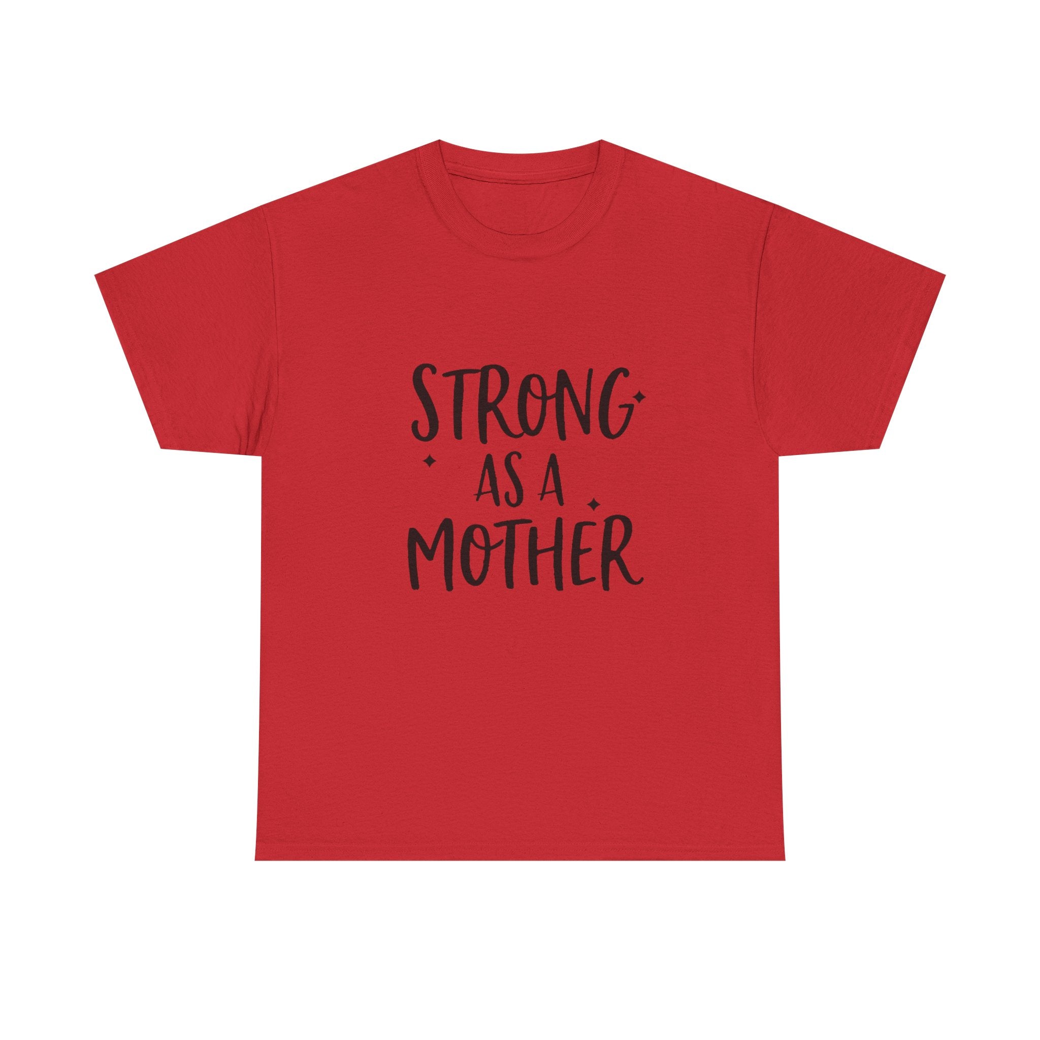Strong As A Mother Tee — Empowering Motherhood Shirt