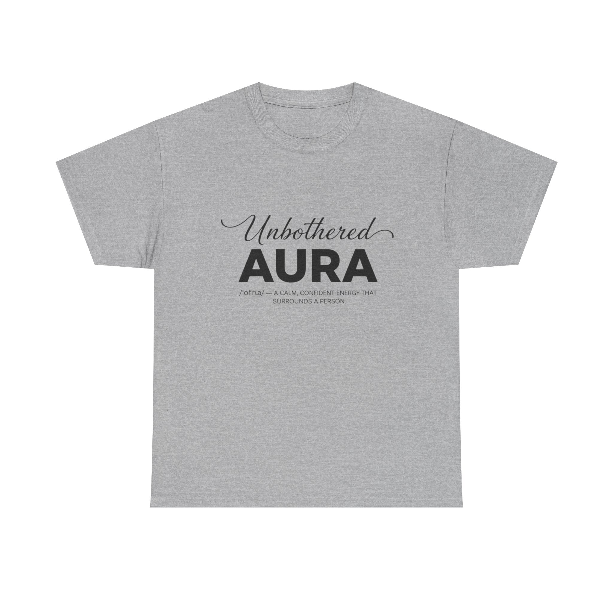 Unbothered Aura T‑Shirt — Minimalist Positive Vibes Tee