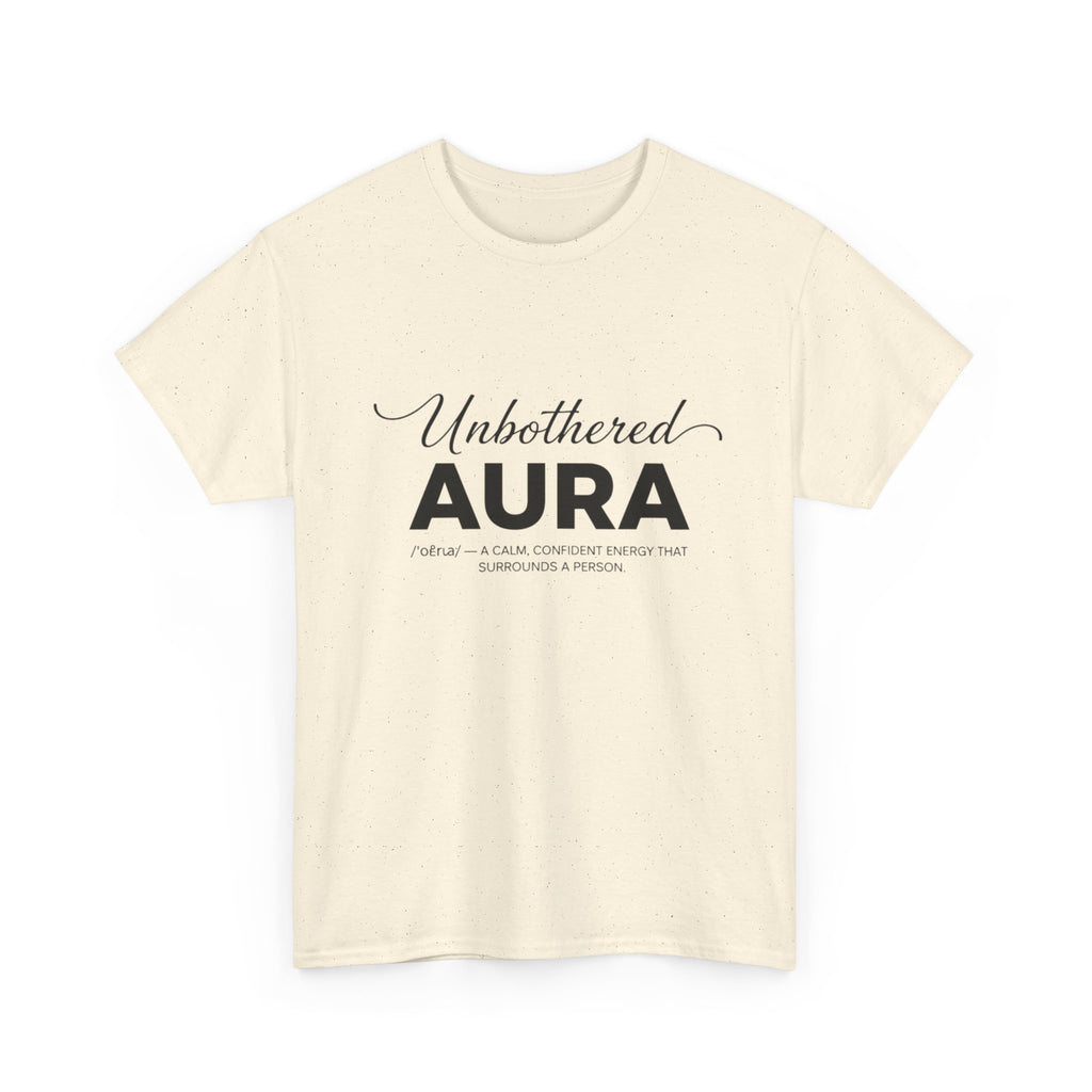 Unbothered Aura T‑Shirt — Minimalist Positive Vibes Tee