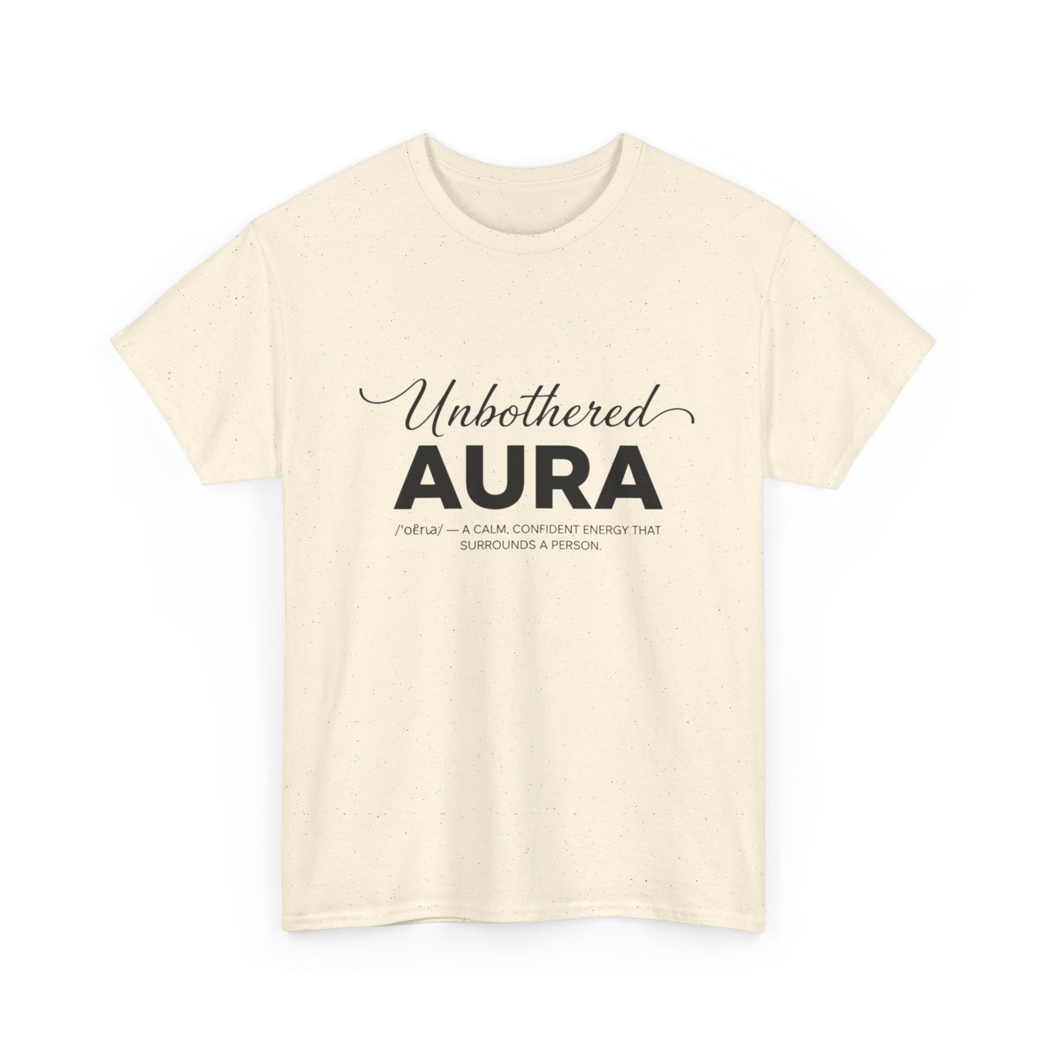 Unbothered Aura T‑Shirt — Minimalist Positive Vibes Tee