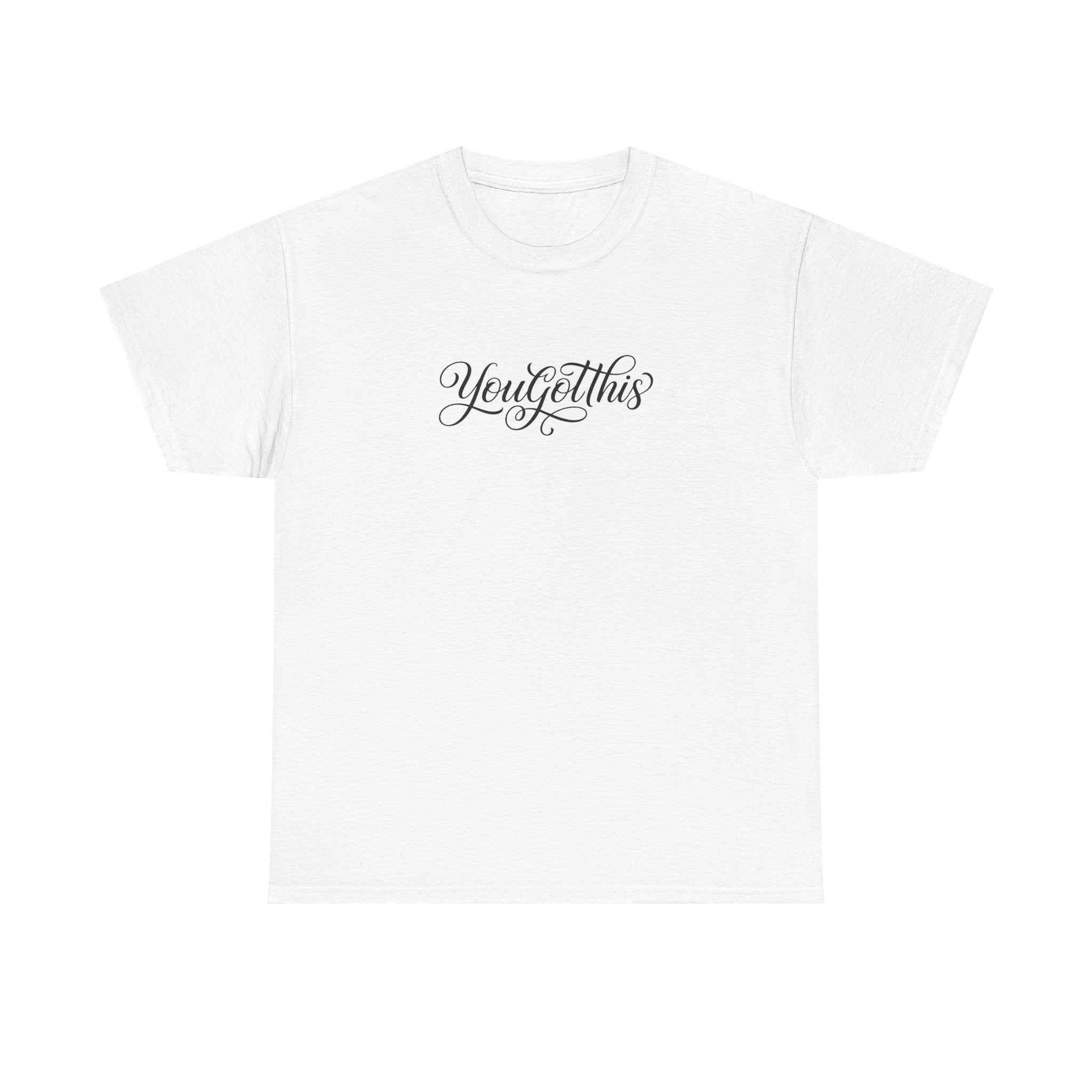 T-Shirt — 'You Got This' Script Motivational Tee
