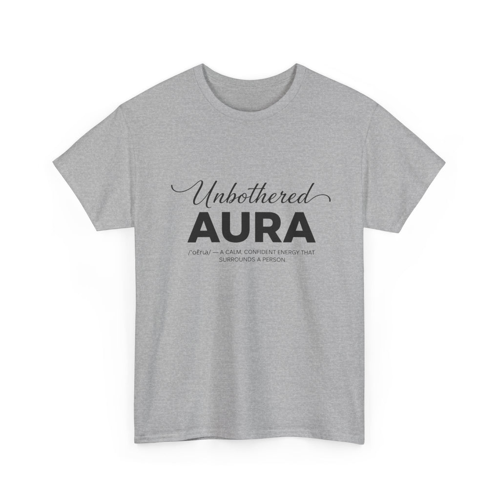 Unbothered Aura T‑Shirt — Minimalist Positive Vibes Tee