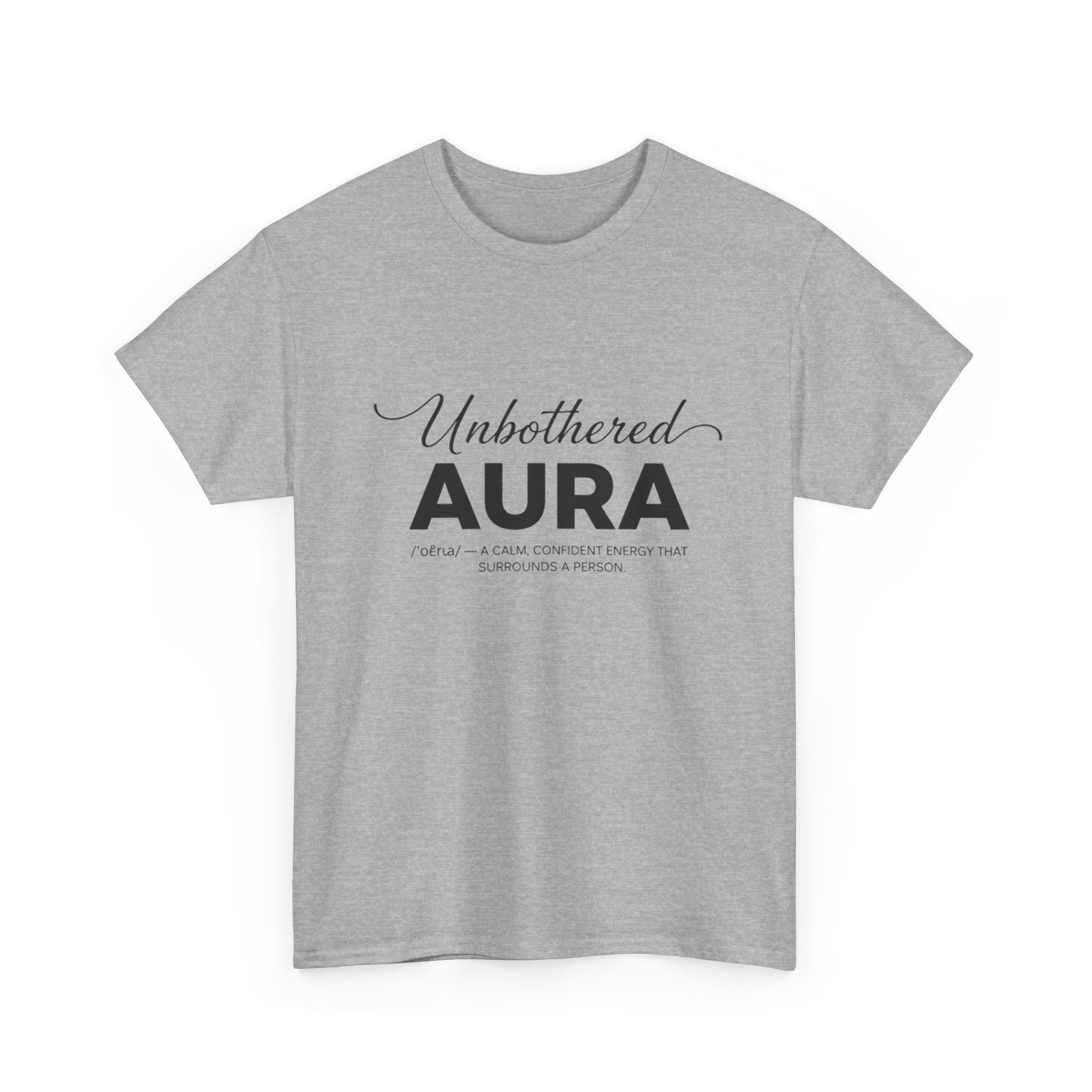 Unbothered Aura T‑Shirt — Minimalist Positive Vibes Tee