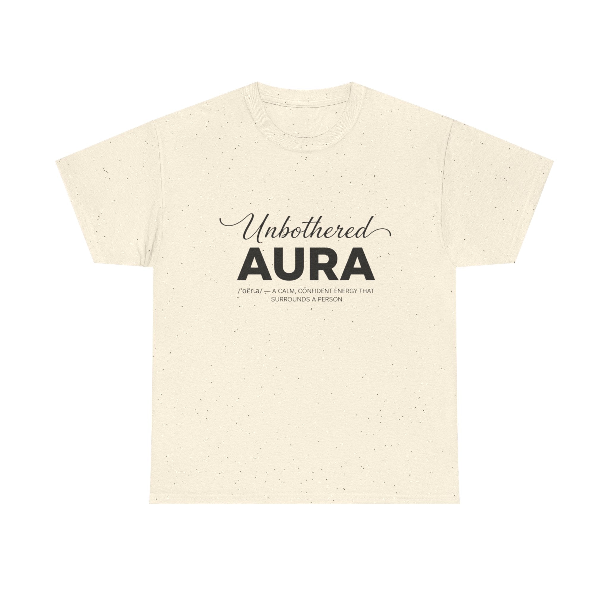 Unbothered Aura T‑Shirt — Minimalist Positive Vibes Tee