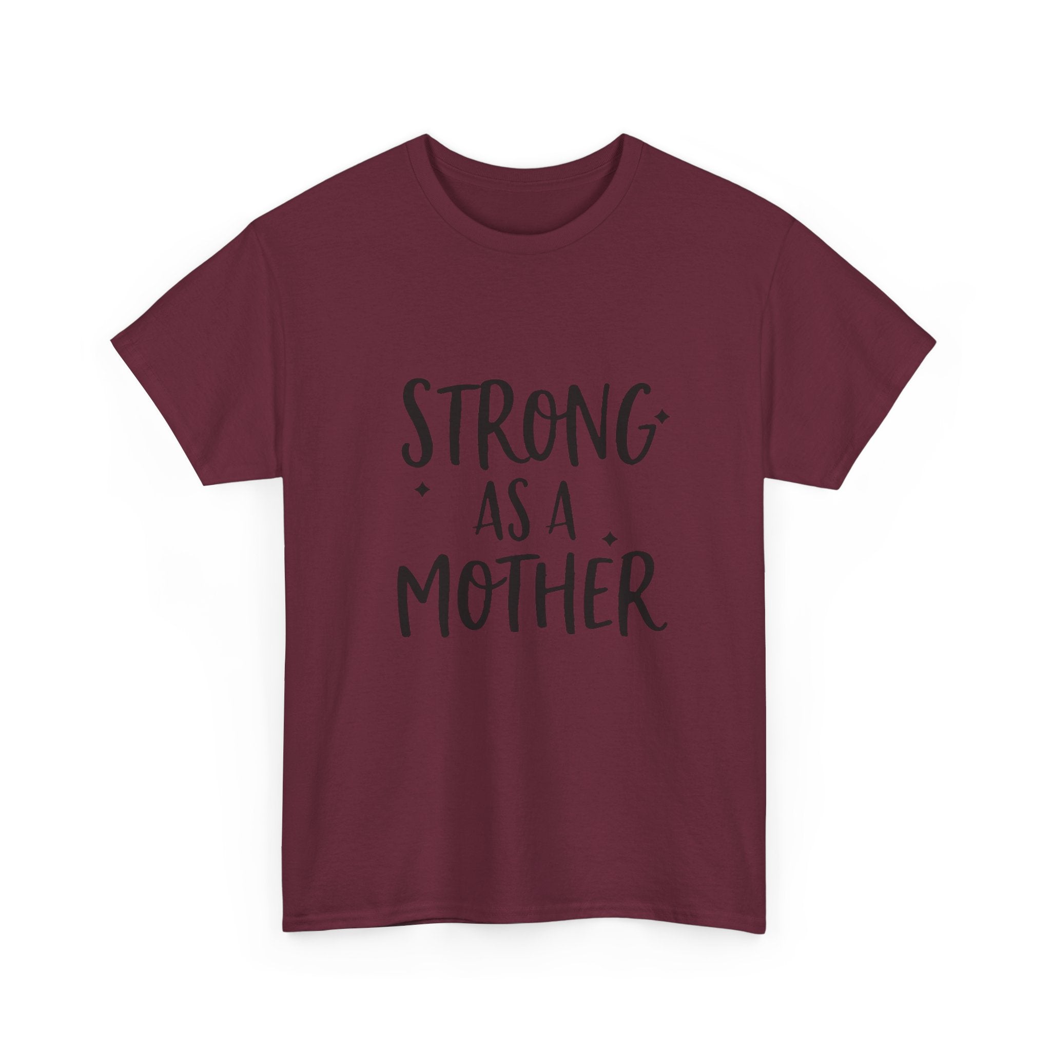 Strong As A Mother Tee — Empowering Motherhood Shirt